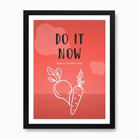 Do It Now Vertical Composition 2 Art Print