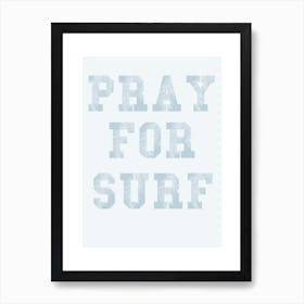 Pray For Surf Blue Art Print