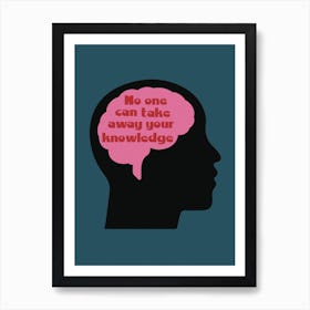 No One Can Take Away Your Knowledge - Typography - Retro - Art Print - Office - Study - Quotes - Blue Art Print