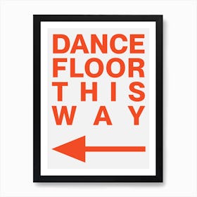 Dance Floor This Way 1 Art Print