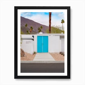 Turquoise Blue Doors At Home In Palm Springs Art Print