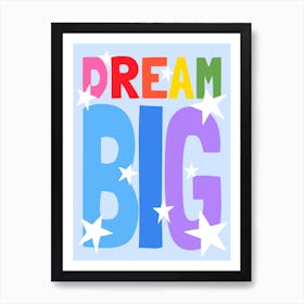 Dream Big Rainbow on Blue Art Print