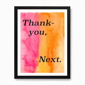 Thank You, Next Art Print