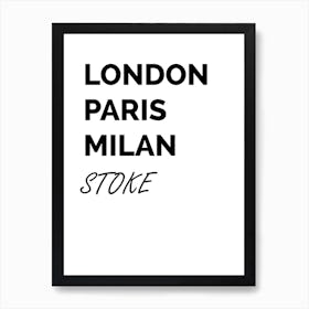 Stoke, Paris, Milan, Print, Location, Funny, Art, Art Print