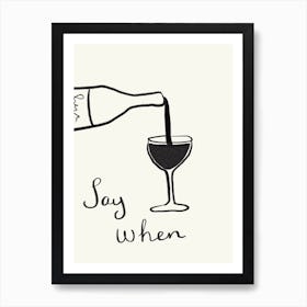 Say When Art Print