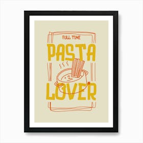 Pasta lover  Art Print