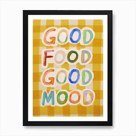 Good Food Good Mood 7 Art Print
