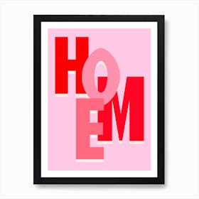 Home Typography Red and Pink 1 Art Print