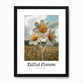 Knitted Flowers Double Daisy 3 Art Print