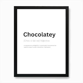 Chocolatey Definition Meaning 1 Art Print