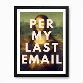 Per My Last Email Funny Office Mona Lisa Art Print