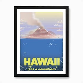 Hawaii For A Vacation Art Print