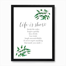 Life is Short Art Print