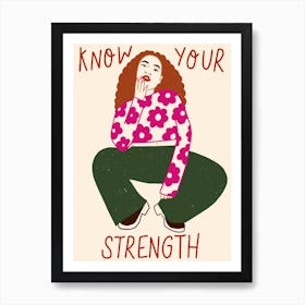 Know Your Strength Art Print