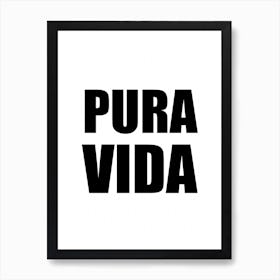 Pura Vida Monochrome Art Print