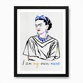 Frida Kahlo and Her Quotes Art Print