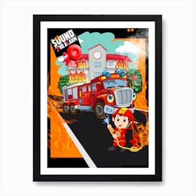 Sound The Fire Truck Art Print