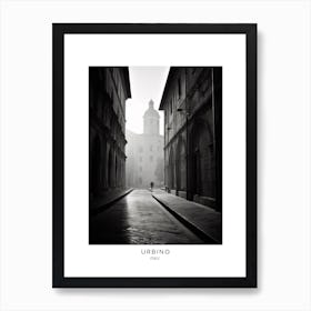 Poster Of Urbino, Italy, Black And White Analogue Photography 1 Art Print