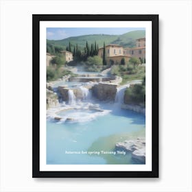 Saturnia hot spring Tuscany Italy Painting 4 Art Print