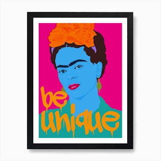 Frida K Be Unique Art Print