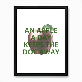 Apple A Day Keeps The Doc Away Art Print