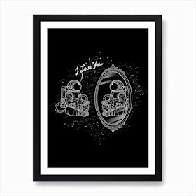 Astronaut I Love You Art Print