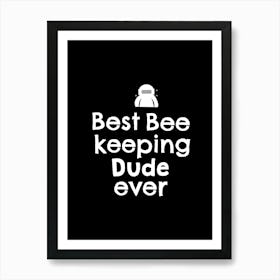 Bee Keeping Dude Art Print