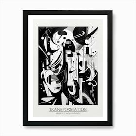 Transformation Abstract Black And White 2 Poster Art Print