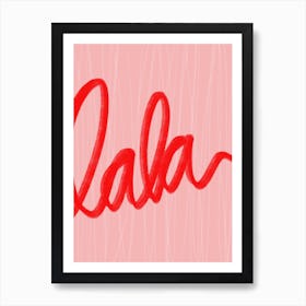 Lalala 2021 Art Print