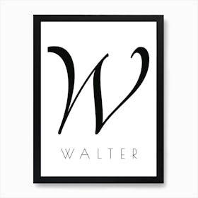 Walter Typography Name Initial Word Art Print