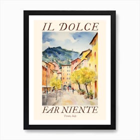 Il Dolce Far Niente Trento, Italy Watercolour Streets 1 Poster Art Print