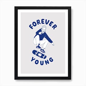 Forever Young Art Print