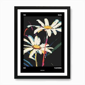 No Rain No Flowers Poster Oxeye Daisy 3 Art Print