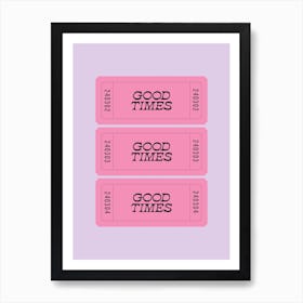 Lilac And Pink Good Times Retro Ticket Art Print