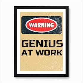 Genius At Work Art Print