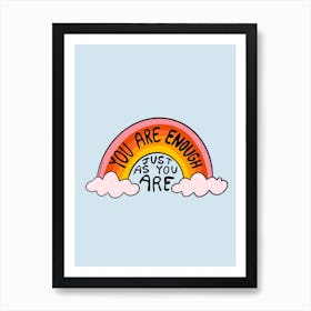 You Are Enough Art Print