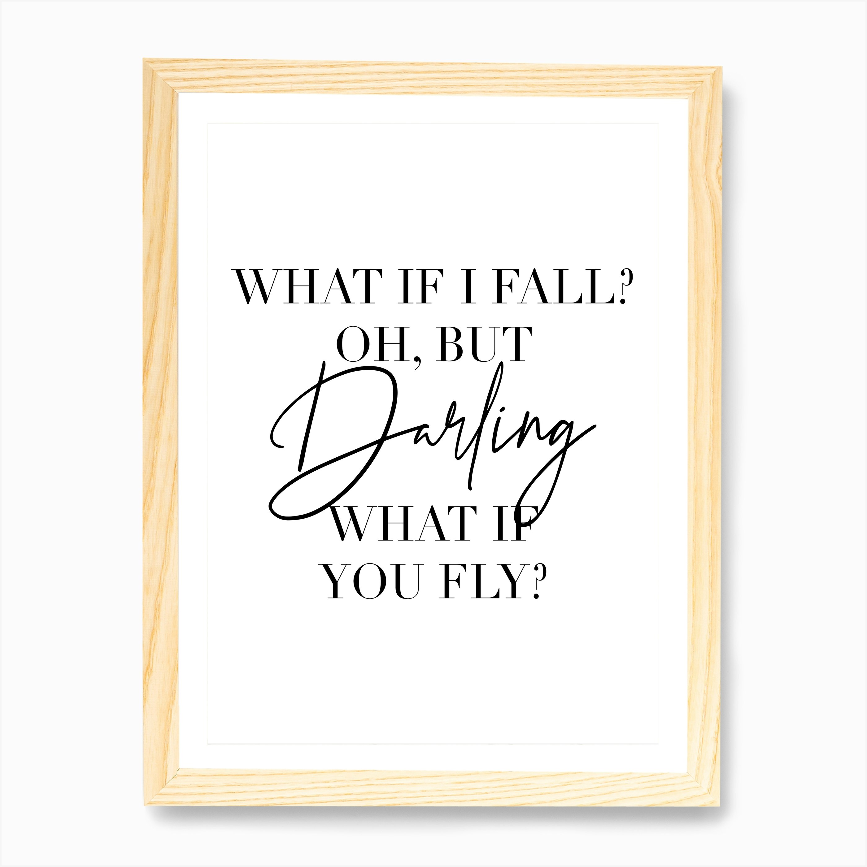 What If I Fall Oh But Darling What If You Fly Art Print By Typologie Paper Co Fy