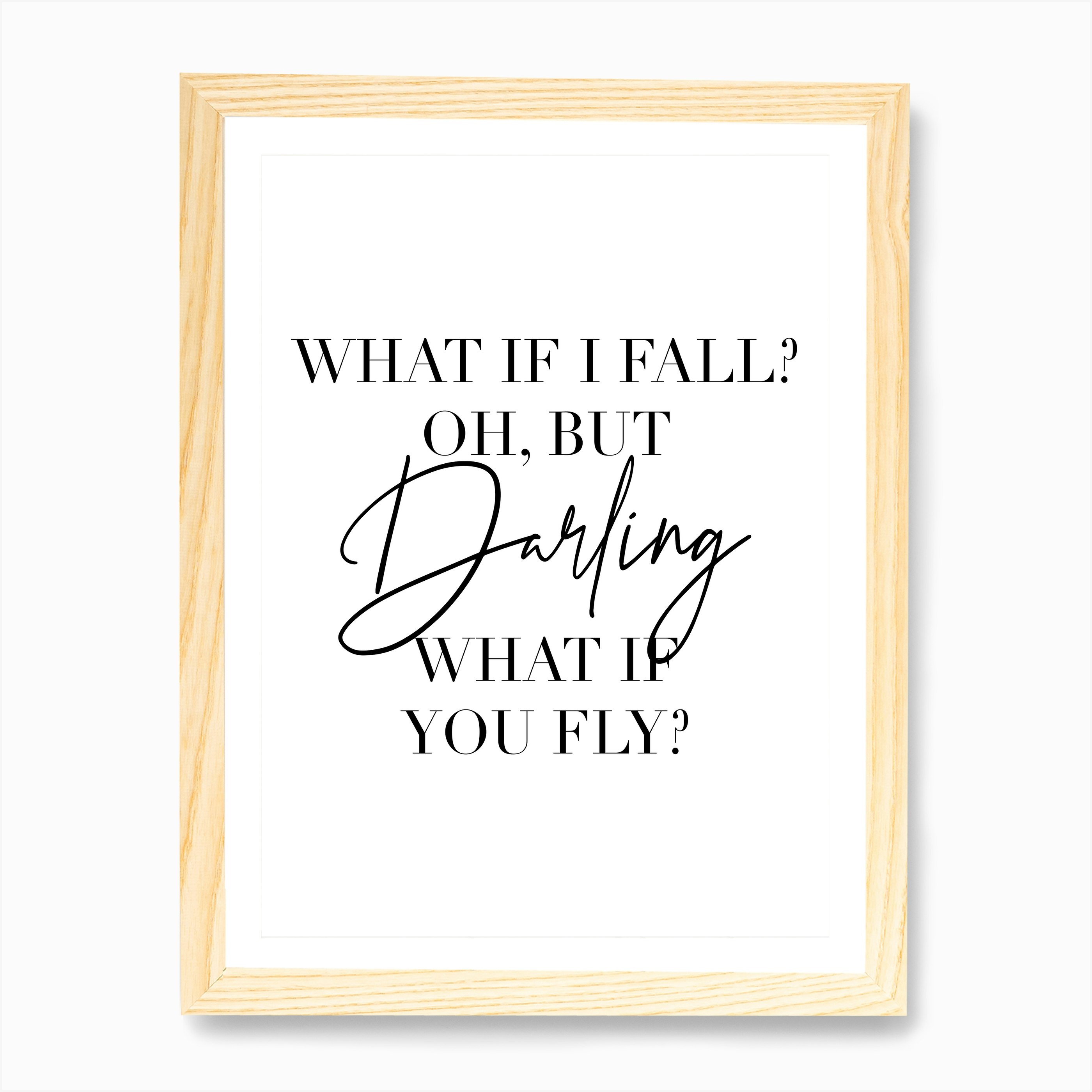 What If I Fall Oh But Darling What If You Fly Art Print By Typologie Paper Co Fy What If I Fall Oh But Darling What If You Fly Art Print By Typologie Paper Co Fy