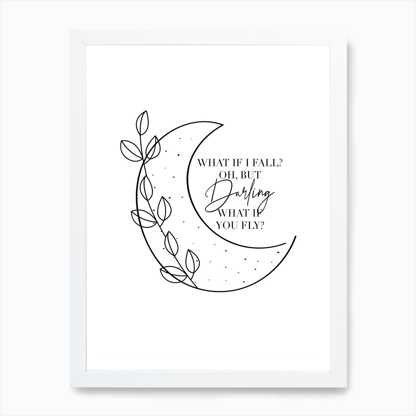 What If I Fall Oh But Darling What If You Fly Black And White Art Print By Typologie Paper Co Fy What If I Fall Oh But Darling What If You Fly Black And White Art Print By Typologie Paper Co Fy