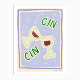 Cin Cin Art Print