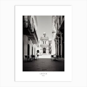 Poster Of Lecce, Italy, Black And White Analogue Photography 2 Art Print