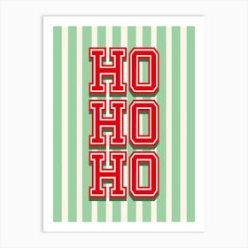 Ho Ho Ho Red and Green Stripes Xmas Art Print