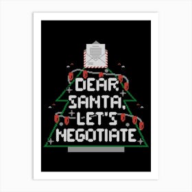 Dear Santa Lets Negotiate - Funny Ugly Sweater Christmas Gift Art Print