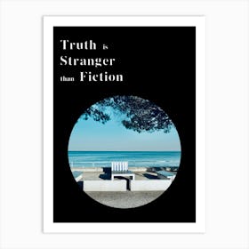 Truth is Stranger than Fiction Art Print