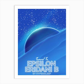 Travel To Epsilon Eridani B space Art Art Print