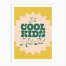 The 'Cool Kids' Kids Club - Fun Nursery Wall Art Print Art Print