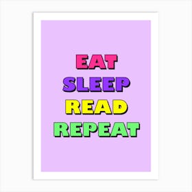 Eat Sleep Read Repeat Art Print