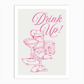 Drink up Pink Wall Art Art Print