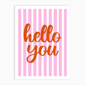 Hello You Pink and Orange Hallway Welcome Art Print