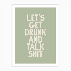 Let's Get Drunk Art Print